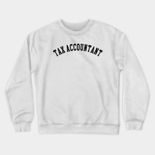 Tax Accountant Crewneck Sweatshirt